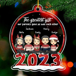 The Greatest Gift Of Us - Family Personalized Custom Ornament - Acrylic Snow Globe Shaped - Christmas Gift For Family Members, Best Friends, BFF, Sisters