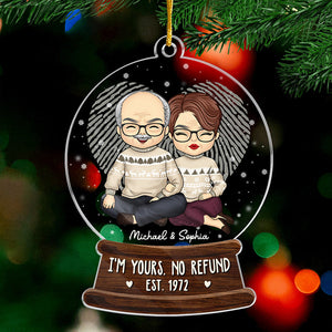 I'm Yours, No Refund - Couple Personalized Custom Ornament - Acrylic Snow Globe Shaped - Christmas Gift For Husband Wife, Anniversary