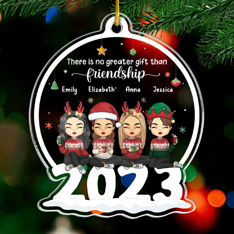 There Is No Greater Gift - Family Personalized Custom Ornament - Acrylic Snow Globe Shaped - Christmas Gift For Family Members, Best Friends, BFF, Sisters