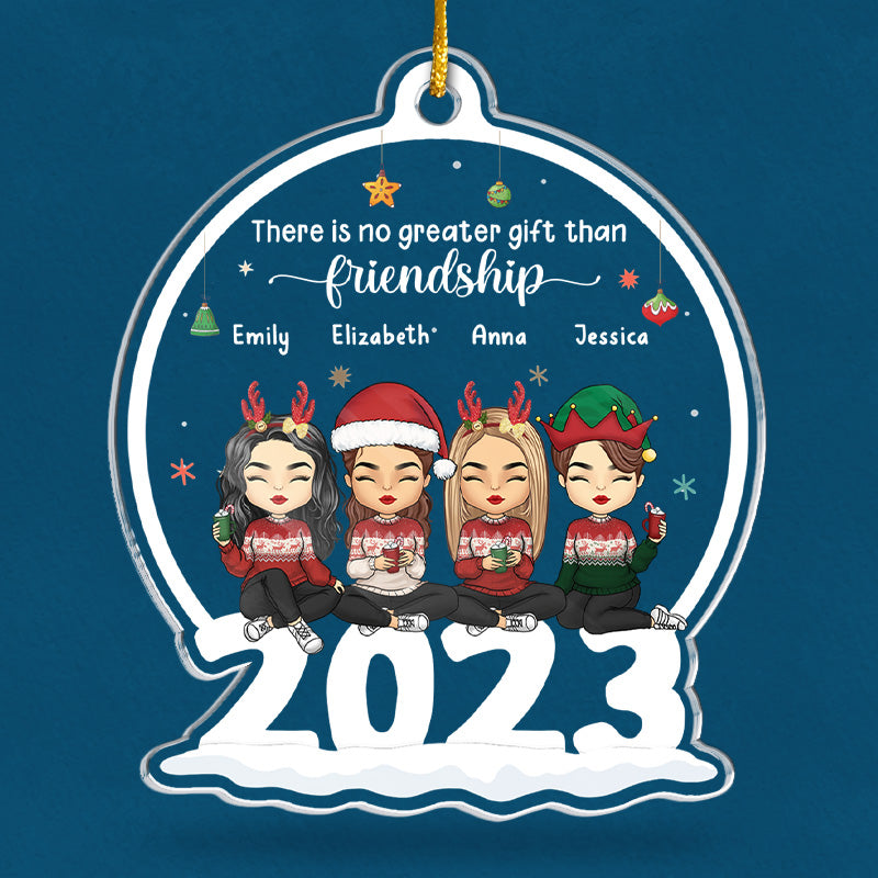 There Is No Greater Gift - Family Personalized Custom Ornament - Acrylic Snow Globe Shaped - Christmas Gift For Family Members, Best Friends, BFF, Sisters