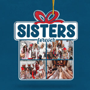 Custom Photo Sisters By Heart - Bestie Personalized Custom Ornament - Acrylic Custom Shaped - Christmas Gift For Best Friends, BFF, Sisters