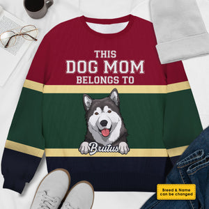 This Dog Mom Belongs To - Gift For Dog Mom - Personalized All-Over-Print Sweatshirt.