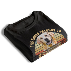 Custom Photo This Human Belongs To Me - Dog & Cat Personalized Custom Unisex T-shirt, Hoodie, Sweatshirt - Gift For Pet Owners, Pet Lovers