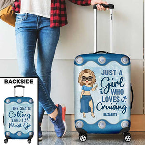 Just A Girl Who Loves Cruising - Personalized Luggage Cover