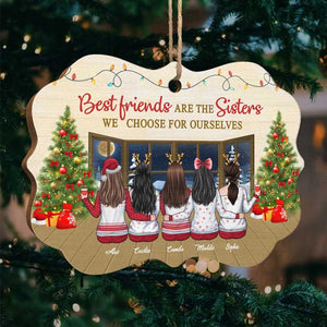 Best Friends Are The Sisters We Choose For Ourselves - Bestie Personalized Custom Ornament - Wood Benelux Shaped - New Arrival Christmas Gift For Best Friends, BFF, Sisters
