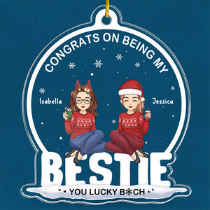 Bestie Not Just For Christmas But For Life - Bestie Personalized Custom Ornament - Acrylic Custom Shaped - Christmas Gift For Best Friends, BFF, Sisters