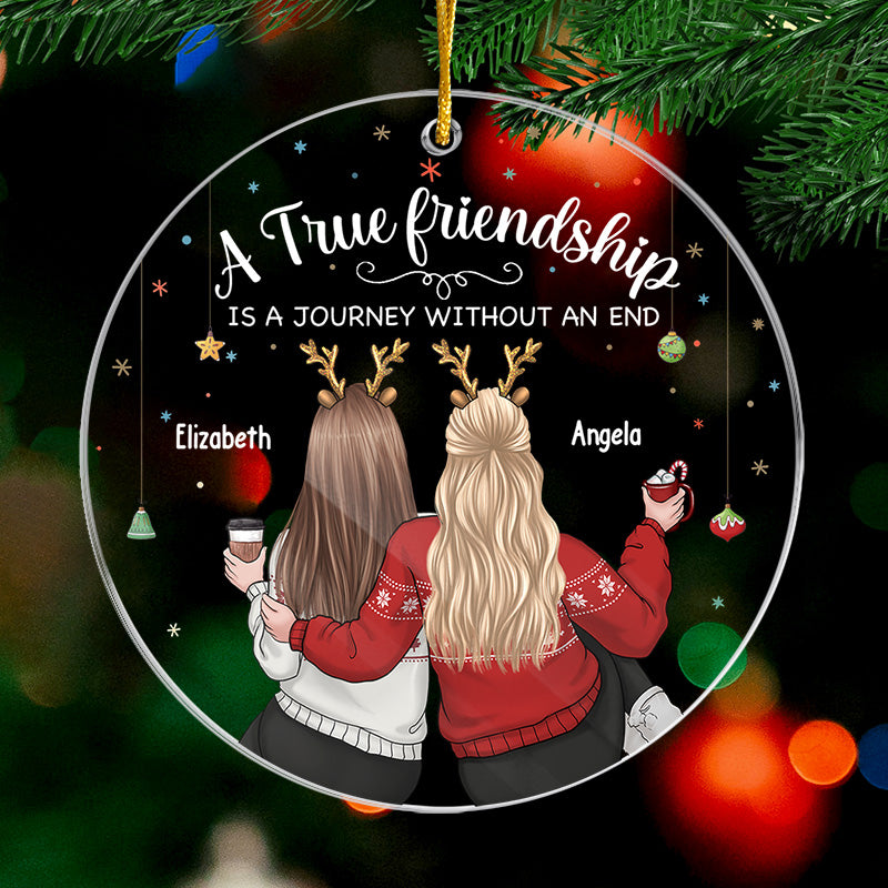 A True Friendship - Bestie Personalized Custom Ornament - Acrylic Round Shaped - Christmas Gift For Best Friends, BFF, Sisters